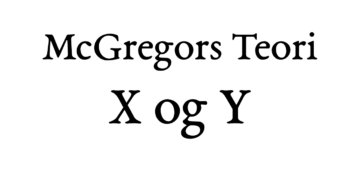 McGregors teori X og Y teori - sort Garamond Tekst på hvid baggrund