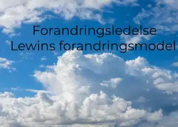 Lewins forandringsmodel i skyer står skrevet forandringsledelse