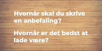 Anbefaling - hvornår skal du skrive en anbefaling skrevet med hvid kridt