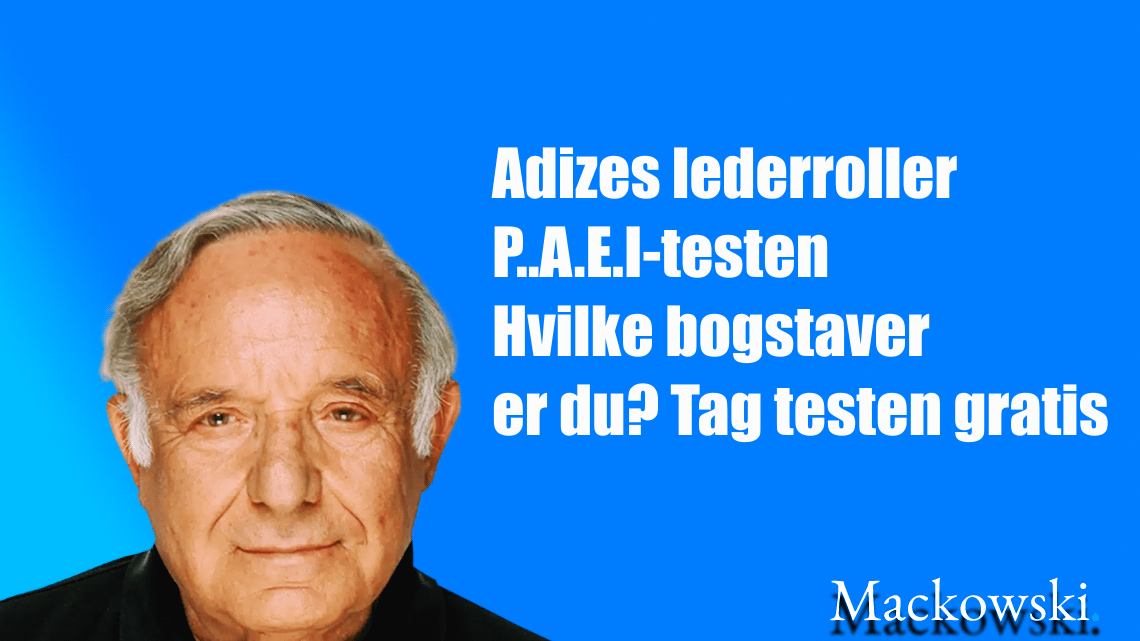 adizes lederroller test Ichak ham selv plus info om PAEI-testen